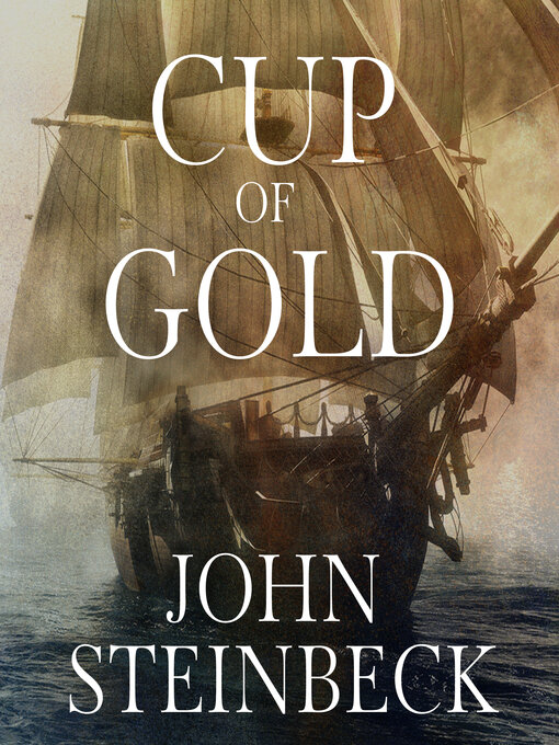 Title details for Cup of Gold by John Steinbeck - Wait list